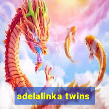 adelalinka twins